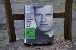 Jako bychom dnes zemřít měli